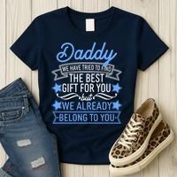 Daddy We Have Tried To Find The Best Gift For You Women's T-Shirt thumb 3