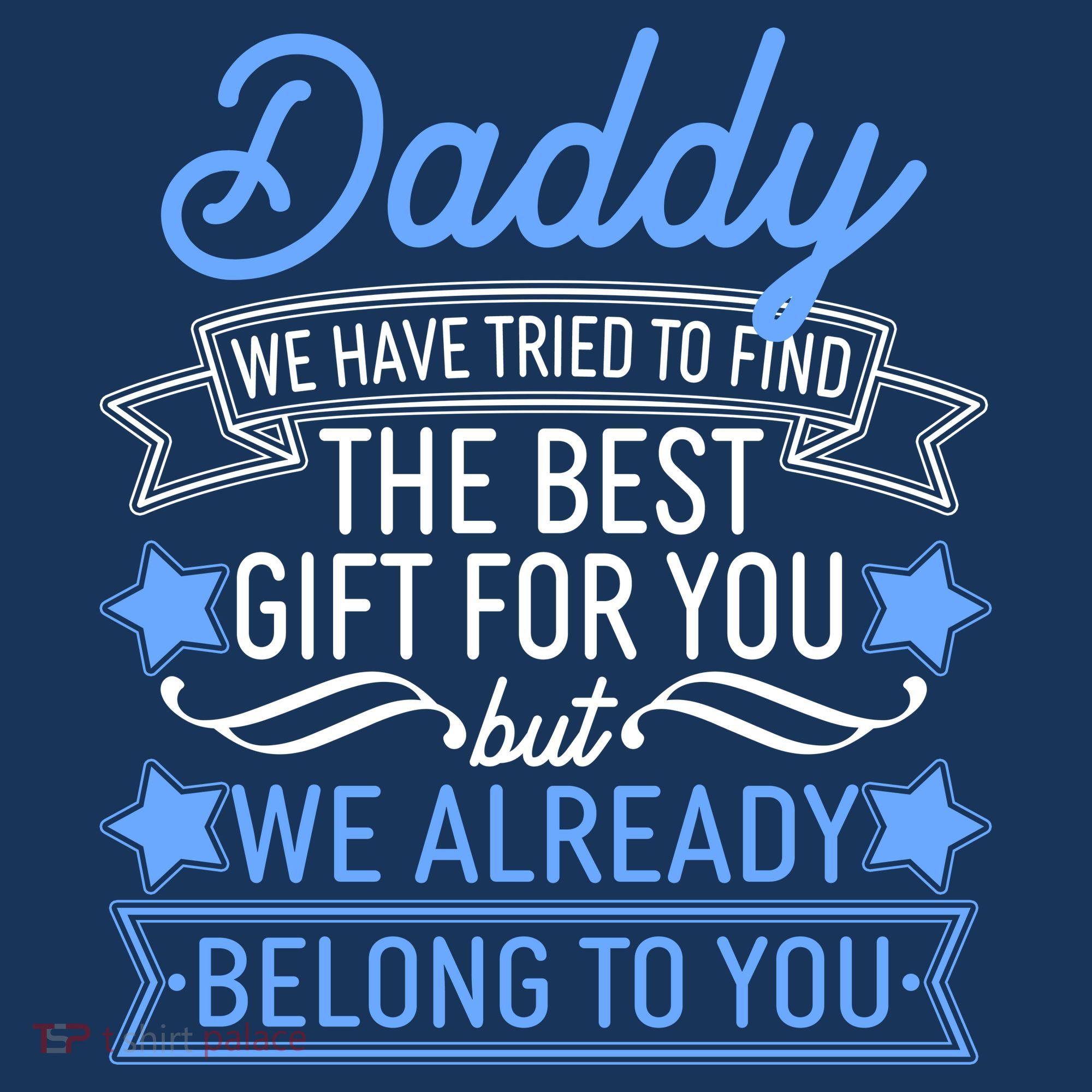 Daddy We Have Tried To Find The Best Gift For You Kids Sweatshirt