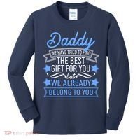Daddy We Have Tried To Find The Best Gift For You Kids Long Sleeve Shirt thumb 0