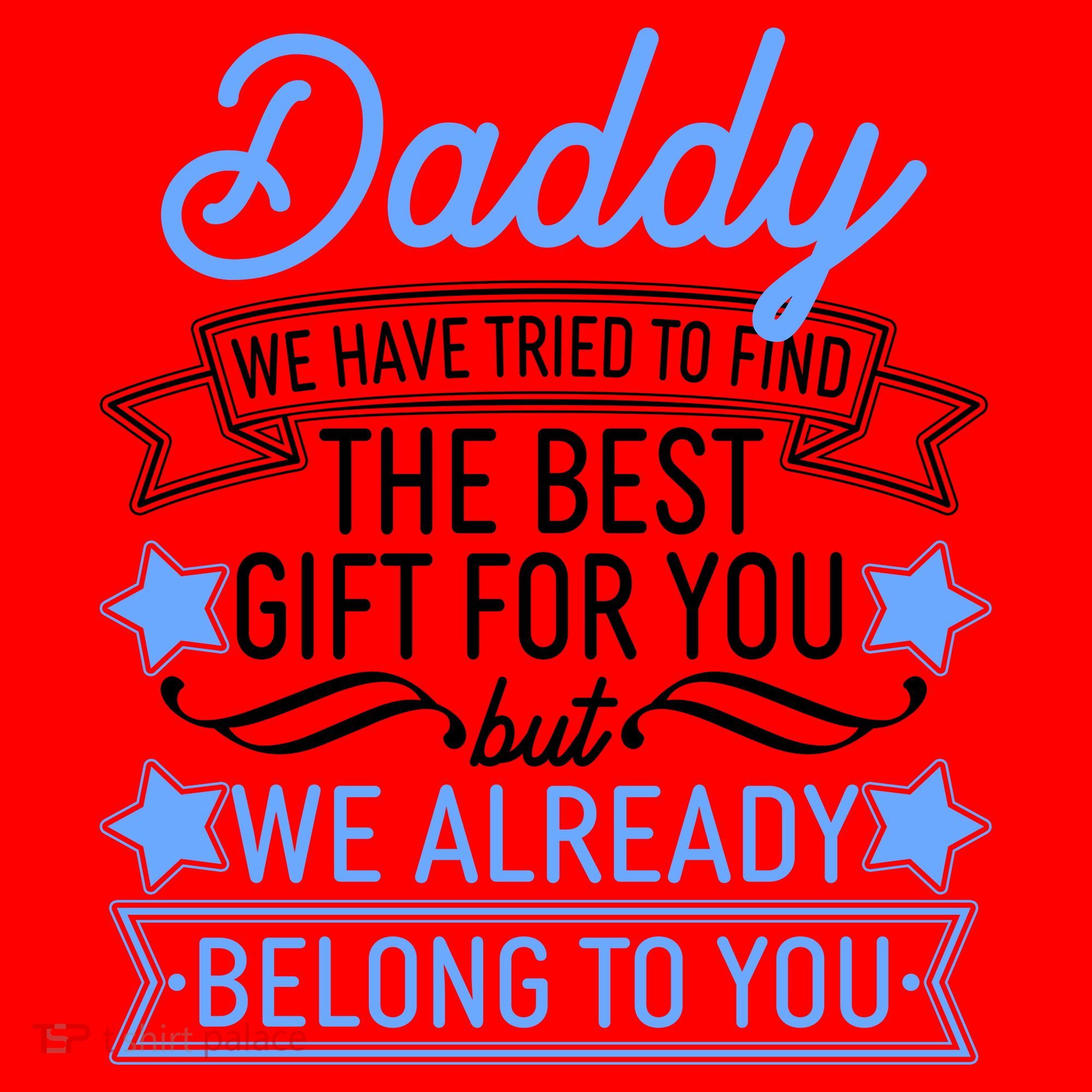Daddy We Have Tried To Find The Best Gift For You Santa Hat