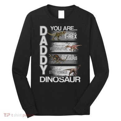 Daddy You Are My Favorite Dinosaur T-Rex Long Sleeve Shirt