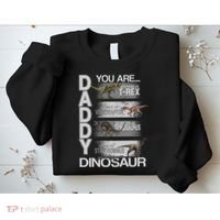 Daddy You Are My Favorite Dinosaur T-Rex Sweatshirt thumb 2