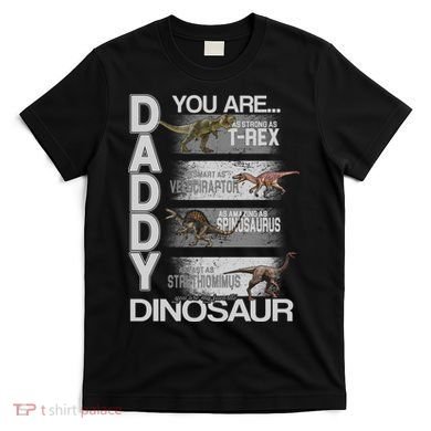 Daddy You Are My Favorite Dinosaur T-Rex T-Shirt