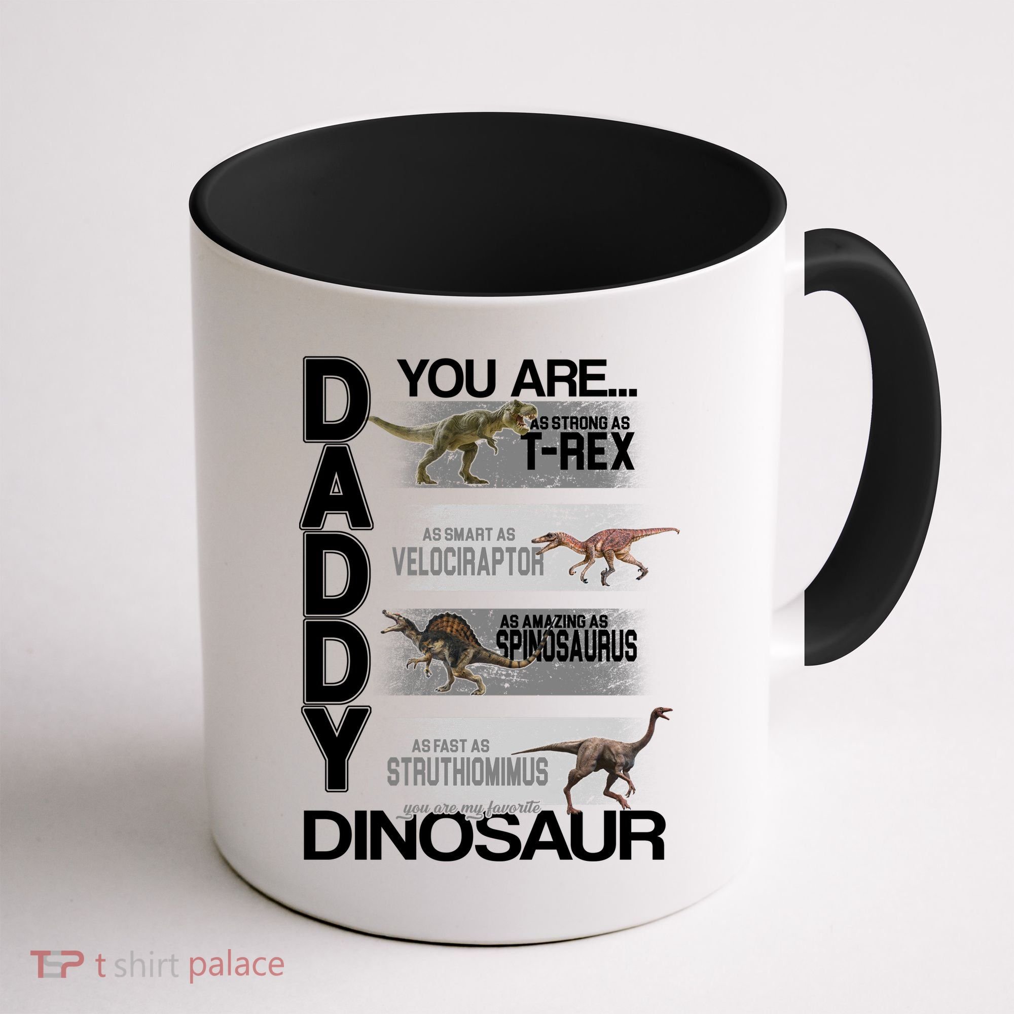 Daddy You Are My Favorite Dinosaur T-Rex Coffee Mug