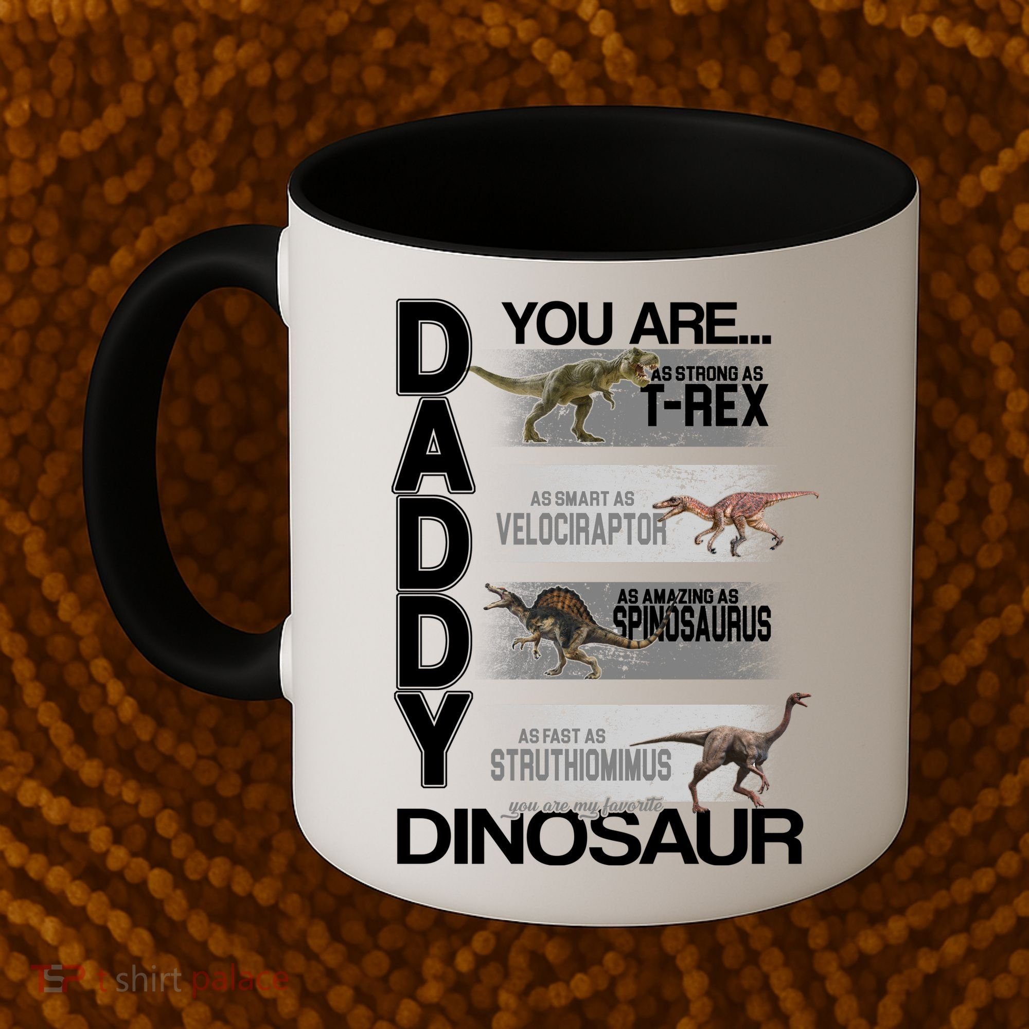 Daddy You Are My Favorite Dinosaur T-Rex Coffee Mug