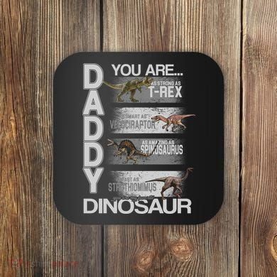 Daddy You Are My Favorite Dinosaur T-Rex Coaster