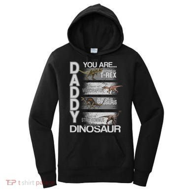 Daddy You Are My Favorite Dinosaur T-Rex Women's Hoodie