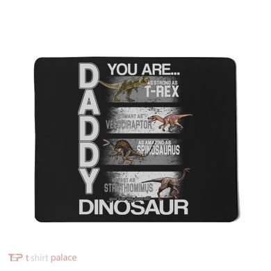 Daddy You Are My Favorite Dinosaur T-Rex Mousepad