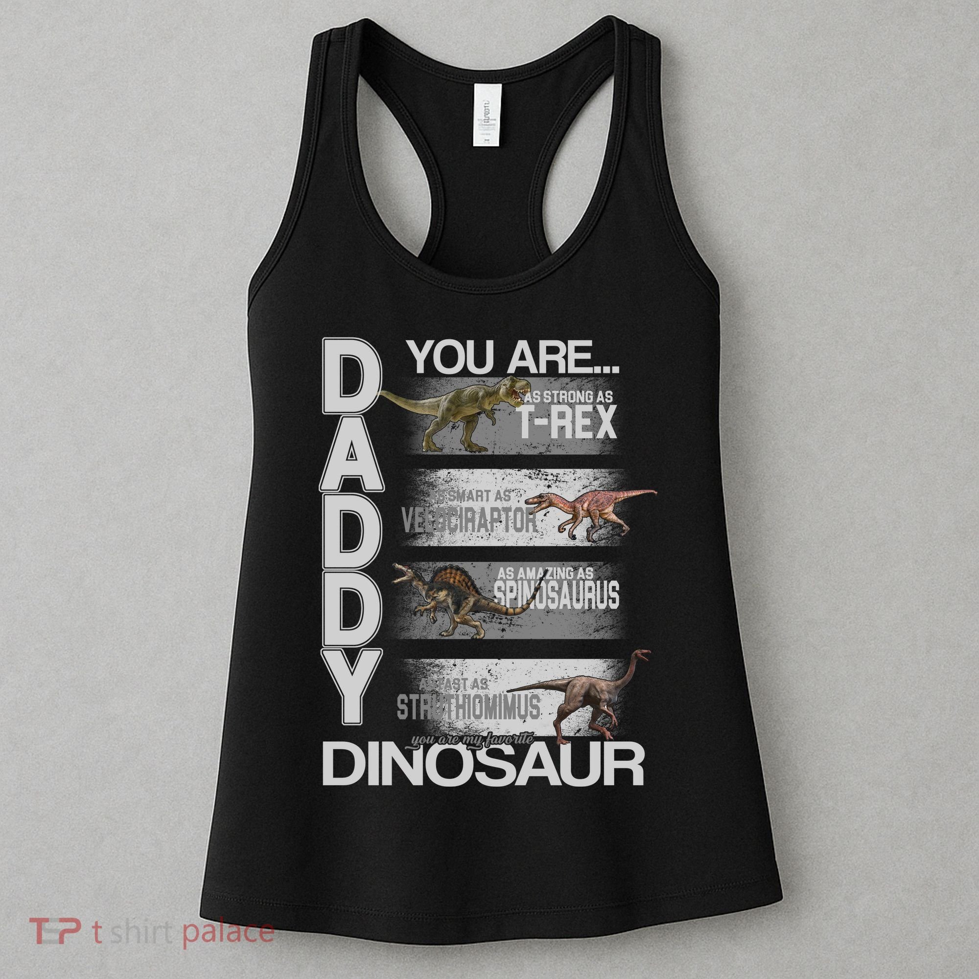 Daddy You Are My Favorite Dinosaur T-Rex Women's Tank Top