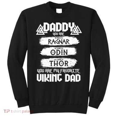 Daddy You Are My Favorite Viking Dad  Sweatshirt