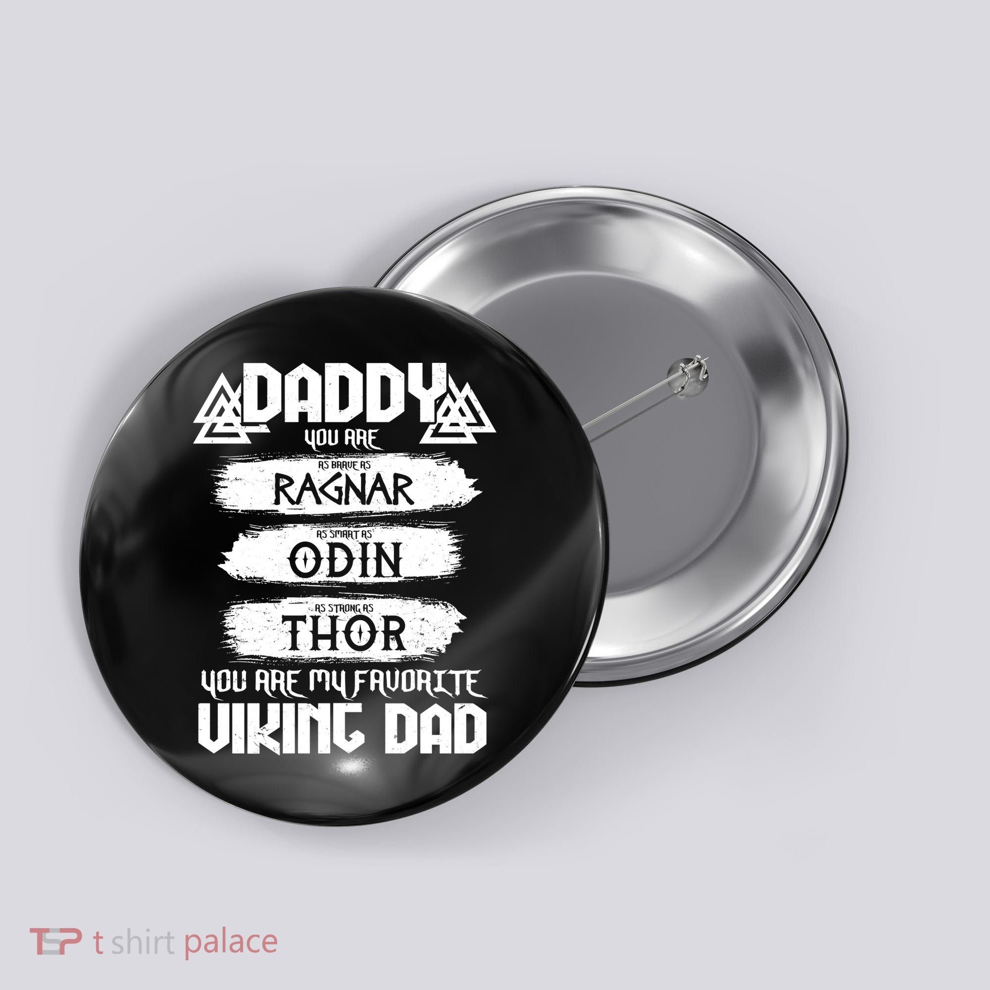 Daddy You Are My Favorite Viking Dad  Button