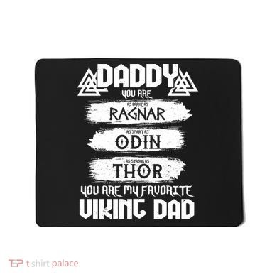 Daddy You Are My Favorite Viking Dad  Mousepad