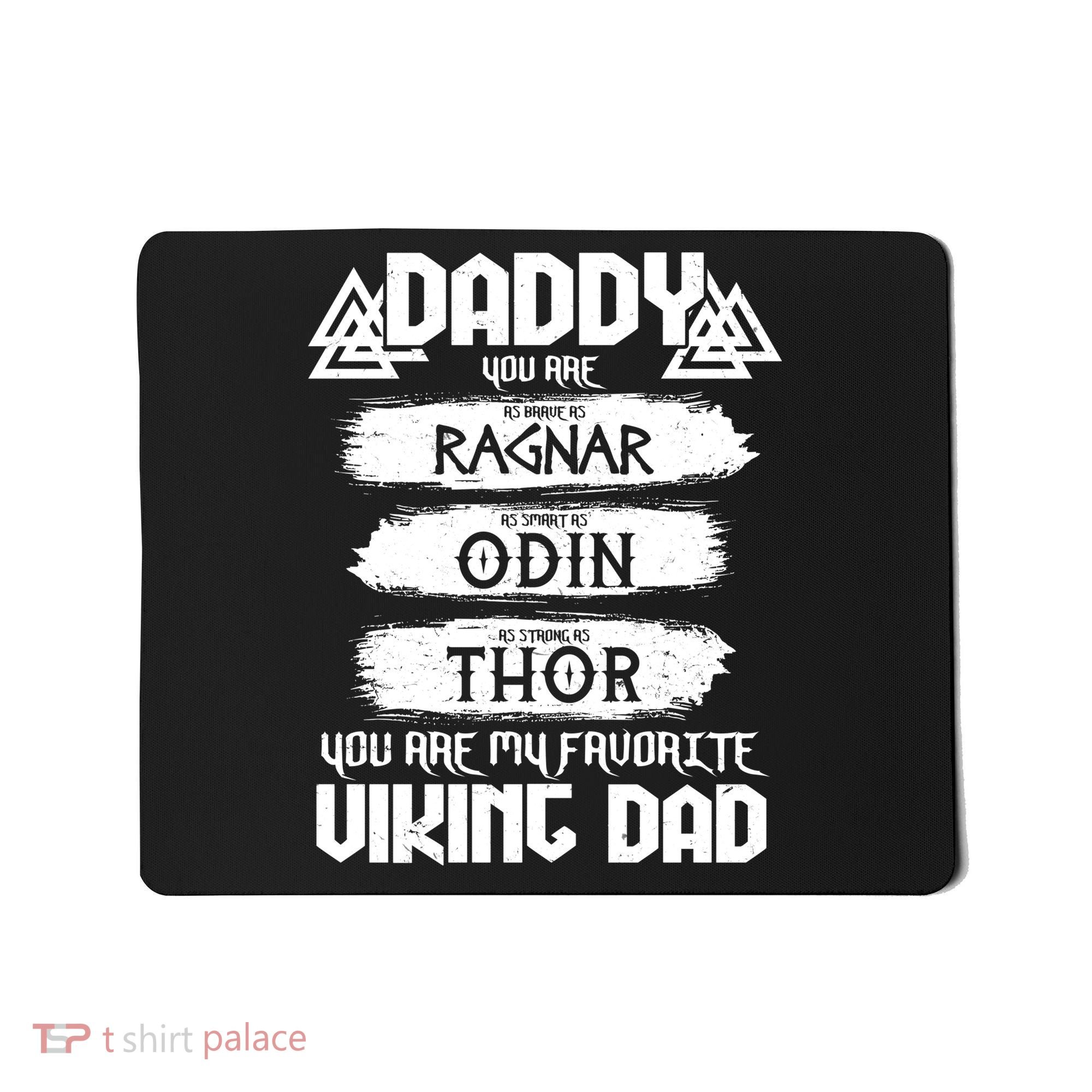 Daddy You Are My Favorite Viking Dad  Mousepad
