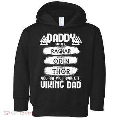 Daddy You Are My Favorite Viking Dad  Toddler Hoodie