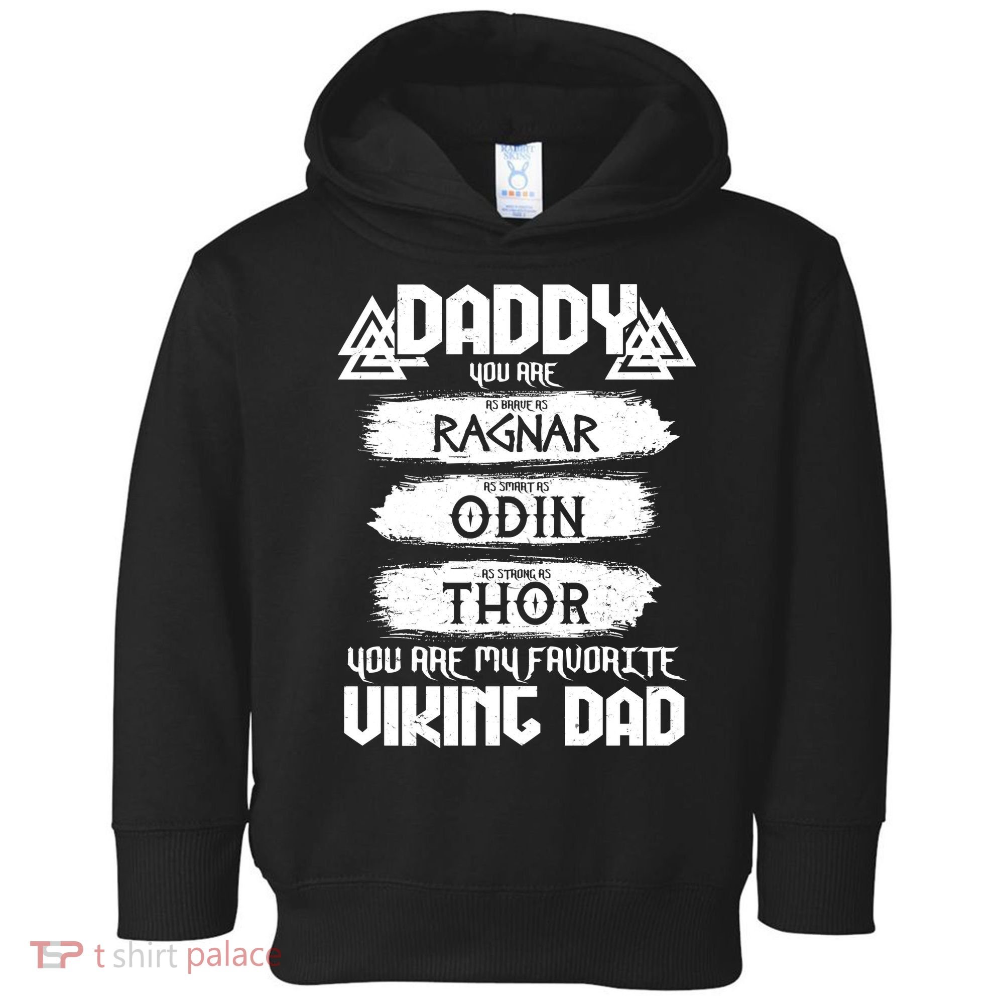 Daddy You Are My Favorite Viking Dad  Toddler Hoodie