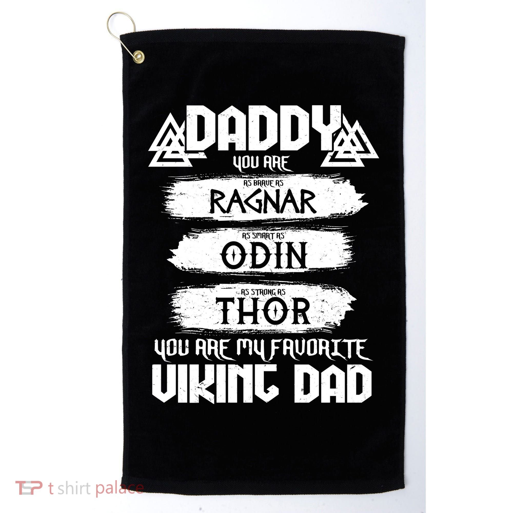 Daddy You Are My Favorite Viking Dad  Golf Towel