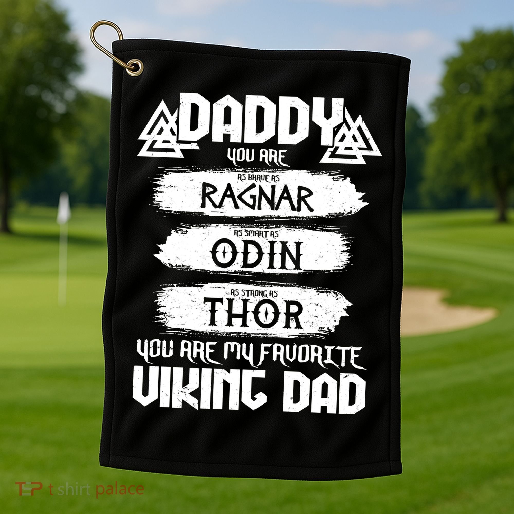 Daddy You Are My Favorite Viking Dad  Golf Towel