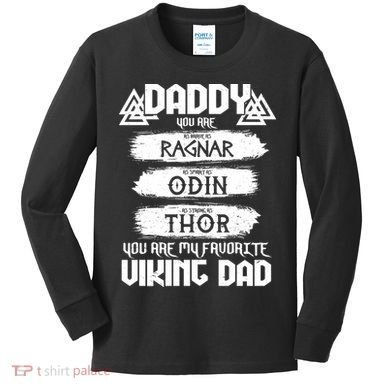 Daddy You Are My Favorite Viking Dad  Kids Long Sleeve Shirt