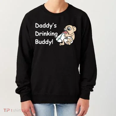 Daddy's Drinking Buddy Women's Sweatshirt