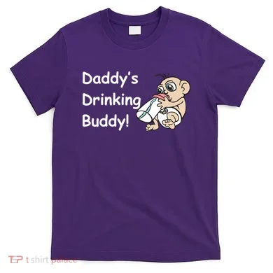 Daddy's Drinking Buddy T-Shirt