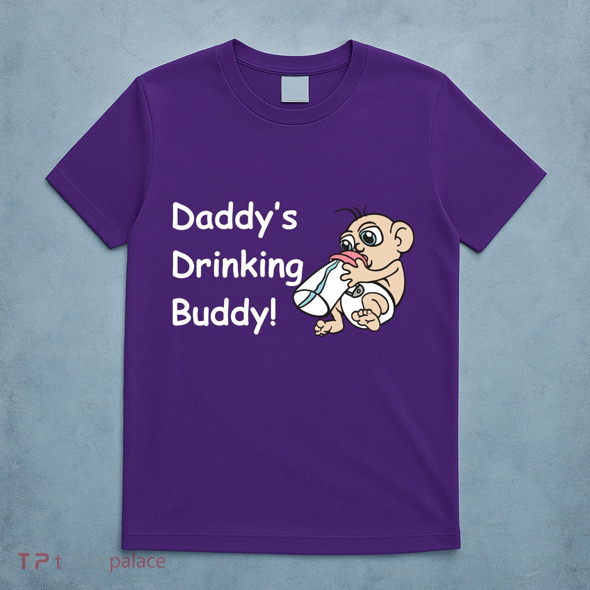 Daddy's Drinking Buddy T-Shirt