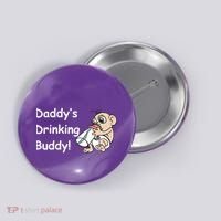 Daddy's Drinking Buddy Button thumb 0