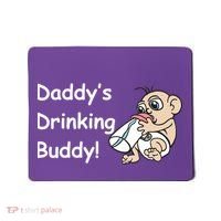 Daddy's Drinking Buddy Mousepad thumb 0