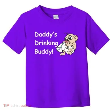 Daddy's Drinking Buddy Toddler T-Shirt