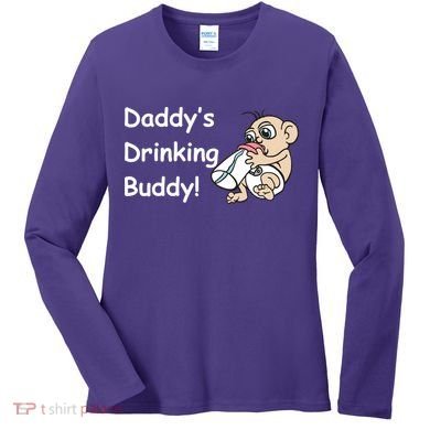 Daddy's Drinking Buddy Women's Long Sleeve Shirt