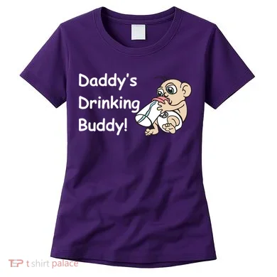 Daddy's Drinking Buddy Women's T-Shirt