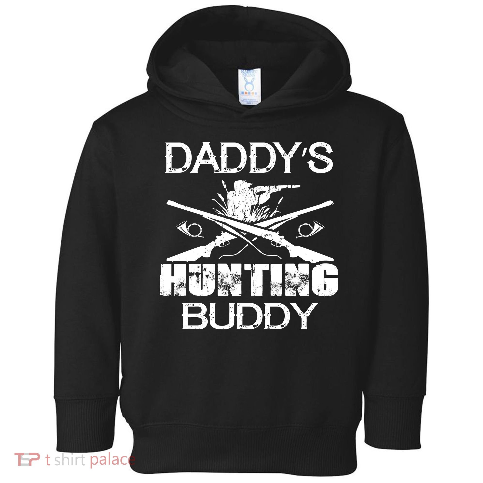 Daddy's Hunting Buddy Toddler Hoodie