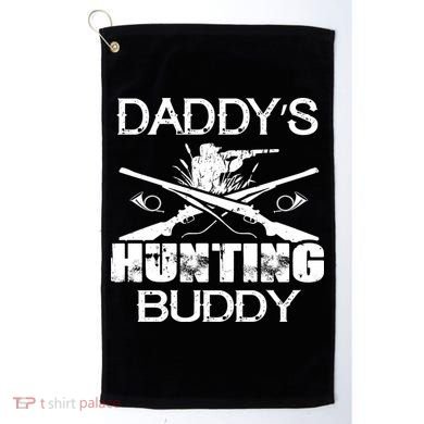 Daddy's Hunting Buddy Golf Towel
