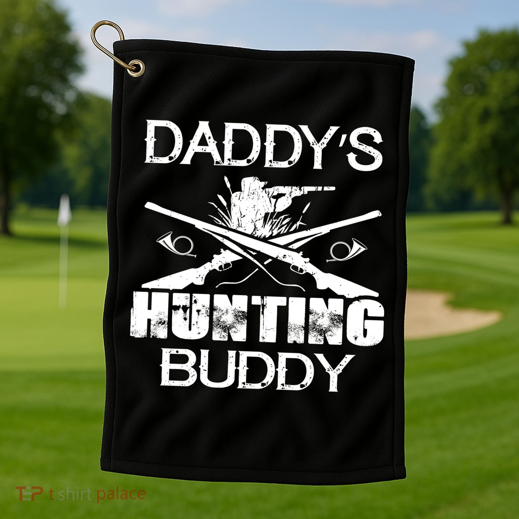Daddy's Hunting Buddy Golf Towel