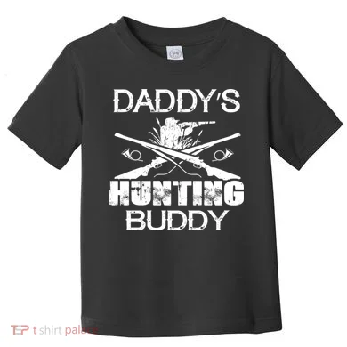 Daddy's Hunting Buddy Toddler T-Shirt