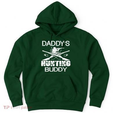 Daddy's Hunting Buddy Hoodie