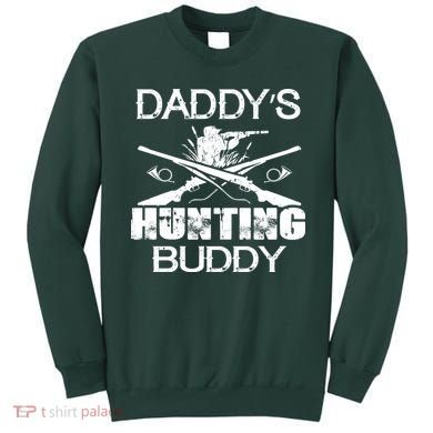 Daddy's Hunting Buddy Sweatshirt