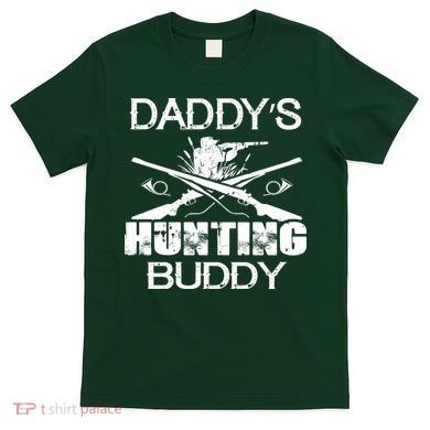 Daddy's Hunting Buddy T-Shirt