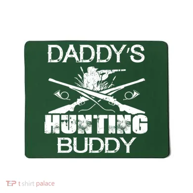 Daddy's Hunting Buddy Mousepad
