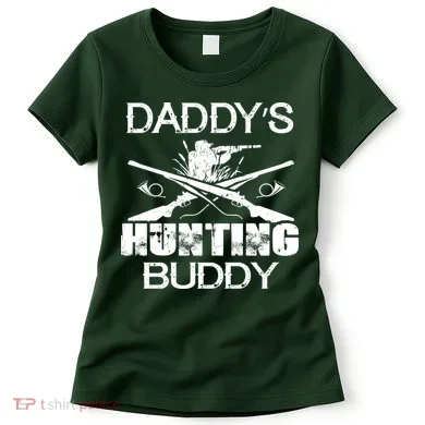 Daddy's Hunting Buddy Women's T-Shirt