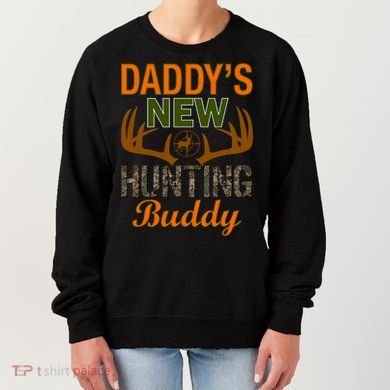 Daddy's New Hunting Buddy Women's Sweatshirt