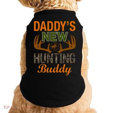 Daddy's New Hunting Buddy Doggie Tank