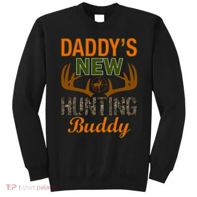 Daddy's New Hunting Buddy Sweatshirt