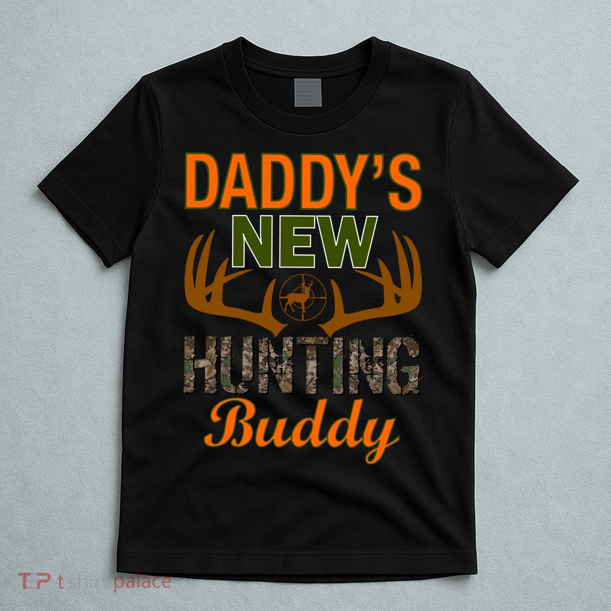 Daddy's New Hunting Buddy T-Shirt