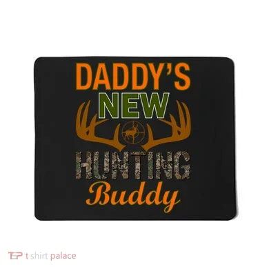 Daddy's New Hunting Buddy Mousepad