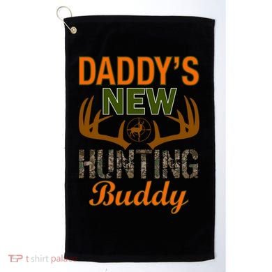 Daddy's New Hunting Buddy Golf Towel