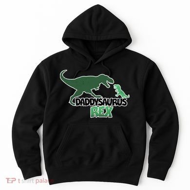 Daddysaurus Rex Hoodie