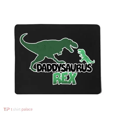 Daddysaurus Rex Mousepad