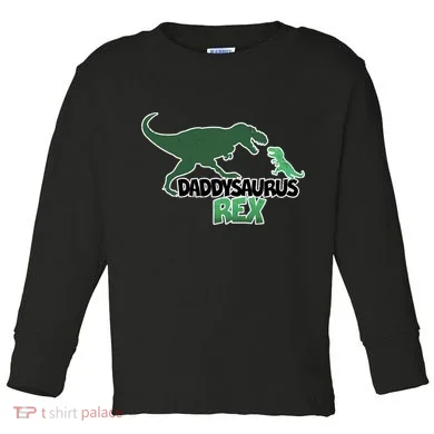 Daddysaurus Rex Toddler Long Sleeve