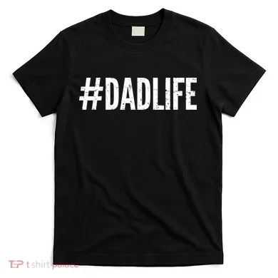 Dadlife  T-Shirt