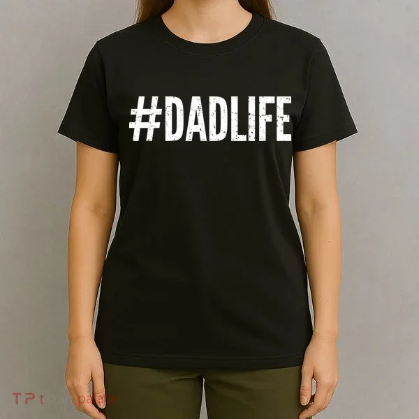 Dadlife  T-Shirt
